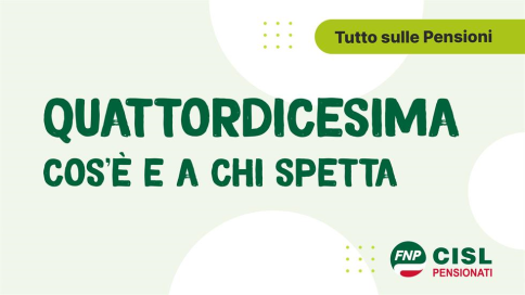   TUTTO SULLE PENSIONI / SEI PENSIONATO? QUATTORDICESIMA MENSILITÀ Cos’è e chi ne ha diritto